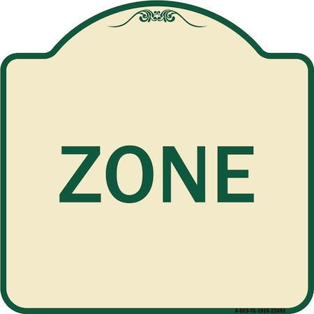 Signmission Designer Series Sign-Zone, Tan & Green Heavy-Gauge Aluminum Sign, 18" x 18", TG-1818-22692 A-DES-TG-1818-22692